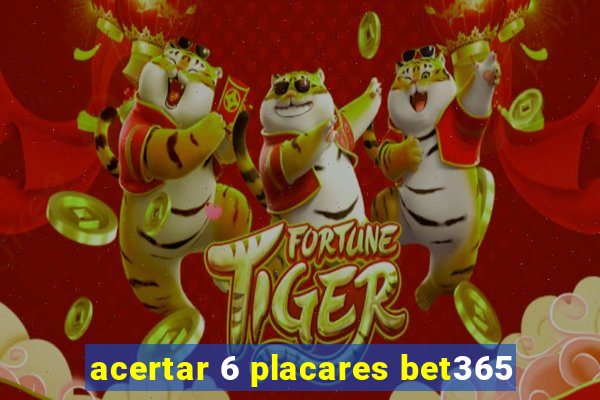 acertar 6 placares bet365